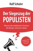 Der Siegeszug der Populisten (eBook, ePUB) Der Siegeszug der Populisten (eBook, ePUB)