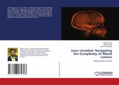 Jaws Unveiled: Navigating the Complexity of Mixed Lesions - Arora, Rajveer;Singh, Mamta;Karandikar, Satish