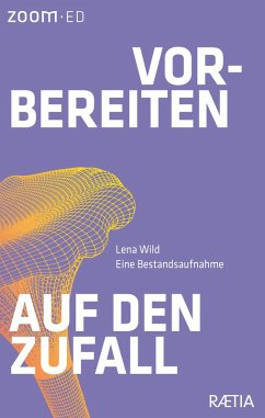 Vorbereiten auf den Zufall - Wild, Lena