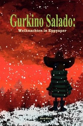 Gurkino Salado: Weihnachten in Eppyauer Gurkino Salado: Weihnachten in Eppyauer