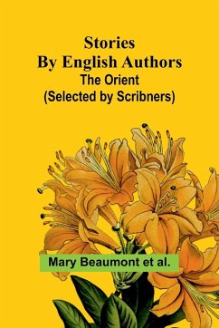 Stories by English Authors - Beaumont et al., Mary