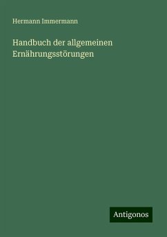 Handbuch der allgemeinen Ernährungsstörungen - Immermann, Hermann