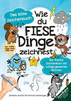 Wie du fiese Dinge zeichnest - Das kleine böse Zeichenbuch - Bravo, Birgit