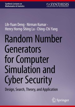 Random Number Generators for Computer Simulation and Cyber Security - Deng, Lih-Yuan;Kumar, Nirman;Lu, Henry Horng-Shing