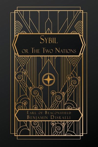 Sybil; or The Two Nations Sybil; or The Two Nations