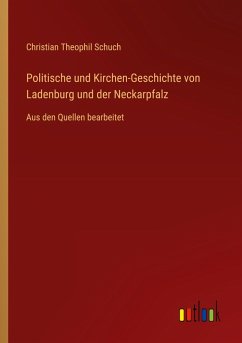 Politische und Kirchen-Geschichte von Ladenburg und der Neckarpfalz