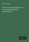 Irrtum und Rechtsgeschäft: Eine psychologischjuristische Untersuchung