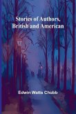 Stories of Authors, British and American Stories of Authors, British and American