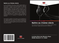 Naître au 21ème siècle - Braz de Oliveira Paes, Luciana;S. G. Soler, Zaida Aurora