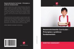 Desenvolvimento Curricular : Princípios e práticas fundamentais - Swargiary, Khritish