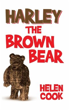 HARLEY THE BROWN BEAR - Cook, Helen