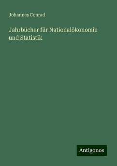 Jahrbücher für Nationalökonomie und Statistik - Conrad, Johannes