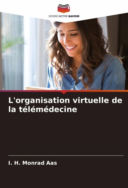 L'organisation virtuelle de la télémédecine L'organisation virtuelle de la télémédecine