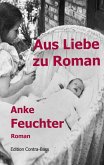 Aus Liebe zu Roman