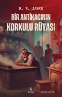 Bir Antikacinin Korkulu Rüyasi - R. James, M.