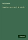 Hausschatz deutscher Lyrik seit 1849