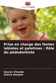 Prise en charge des fentes labiales et palatines : Rôle du pédodontiste Prise en charge des fentes labiales et palatines : Rôle du pédodontiste