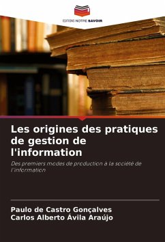 Les origines des pratiques de gestion de l'information - Gonçalves, Paulo de Castro;Ávila Araújo, Carlos Alberto