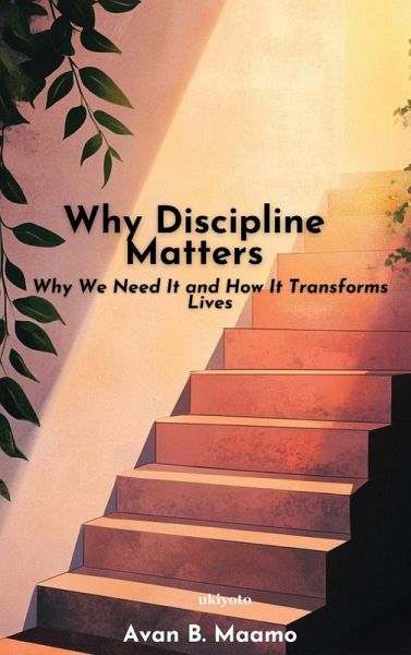 Why Discipline Matters Why Discipline Matters