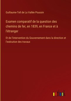 Examen comparatif de la question des chemins de fer, en 1839, en France et à l'étranger