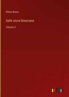 Delle storie Bresciane Delle storie Bresciane