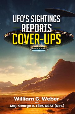 UFO'S SIGHTINGS REPORTS COVER-UPS - Weber, William G.; Filer III, Maj. George A.