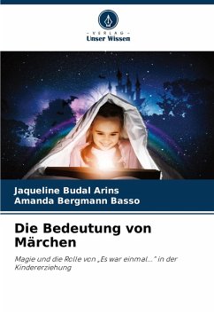 Die Bedeutung von Märchen - Budal Arins, Jaqueline;Bergmann Basso, Amanda