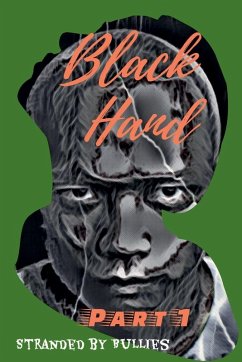 Cover Black Hand Part I Stranded by bullies