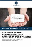 AUSSPRACHE DER VORANGESTELLTEN WÖRTER IN DER SPRACHE: