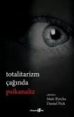 Totalitarizm Caginda Psikanaliz Totalitarizm Caginda Psikanaliz