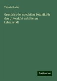 Grundriss der speciellen Botanik für den Unterricht an höheren Lehranstalt