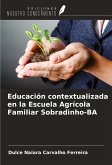 Educación contextualizada en la Escuela Agrícola Familiar Sobradinho-BA Educación contextualizada en la Escuela Agrícola Familiar Sobradinho-BA