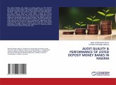 AUDIT QUALITY & PERFORMANCE OF LISTED DEPOSIT MONEY BANKS IN NIGERIA AUDIT QUALITY & PERFORMANCE OF LISTED DEPOSIT MONEY BANKS IN NIGERIA