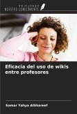 Eficacia del uso de wikis entre profesores Eficacia del uso de wikis entre profesores