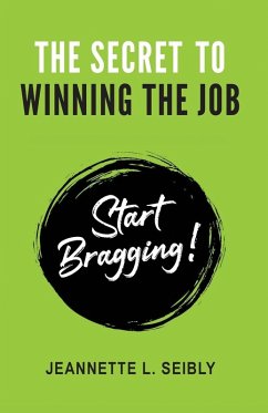 The Secret to Winning the Job - Seibly, Jeannette L