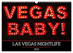 Las Vegas Nightlife - Neonlichter, Casinos und unvergessliche Nächte (Wandkalender 2025 DIN A3 quer), CALVENDO Monatskalender