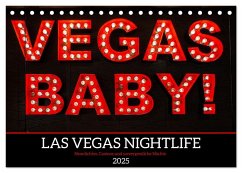 Las Vegas Nightlife - Neonlichter, Casinos und unvergessliche Nächte (Tischkalender 2025 DIN A5 quer), CALVENDO Monatskalender