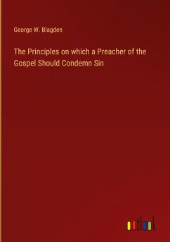 The Principles on which a Preacher of the Gospel Should Condemn Sin
