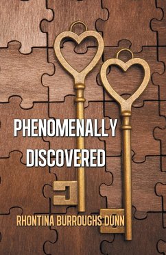 Phenomenally Discovered - Dunn, Rhontina Burroughs