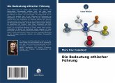 Die Bedeutung ethischer Führung