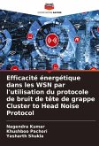 Efficacité énergétique dans les WSN par l'utilisation du protocole de bruit de tête de grappe Cluster to Head Noise Protocol