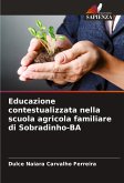 Educazione contestualizzata nella scuola agricola familiare di Sobradinho-BA Educazione contestualizzata nella scuola agricola familiare di Sobradinho-BA