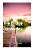 The Bridge to Yesterday