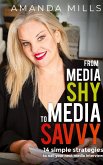 From Media Shy To Media Savvy