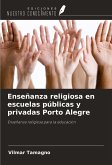 Enseñanza religiosa en escuelas públicas y privadas Porto Alegre Enseñanza religiosa en escuelas públicas y privadas Porto Alegre