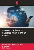 SENSIBILIZAÇÃO DOS CLIENTES PARA A BANCA VERDE SENSIBILIZAÇÃO DOS CLIENTES PARA A BANCA VERDE