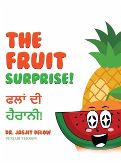 The Fruit Surprise! - Delow, Jasjit