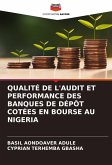QUALITÉ DE L'AUDIT ET PERFORMANCE DES BANQUES DE DÉPÔT COTÉES EN BOURSE AU NIGERIA QUALITÉ DE L'AUDIT ET PERFORMANCE DES BANQUES DE DÉPÔT COTÉES EN BOURSE AU NIGERIA