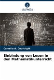 Einbindung von Lesen in den Mathematikunterricht Einbindung von Lesen in den Mathematikunterricht