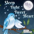 Sleep Tight Tweet Heart